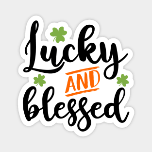 Lucky And Blessed Magnet