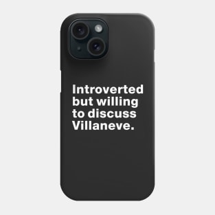 Introvert but willing to discuss Villaneve - Killing Eve Phone Case