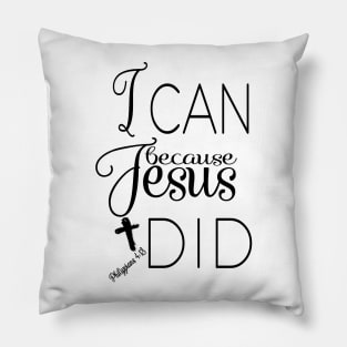 I Can Because Jesus Did Pillow