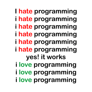 I love programming T-Shirt