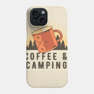 Coffee and Camping for Campers and Caffeine Lovers Phone Case