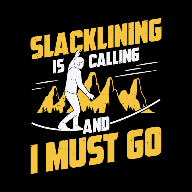 Funny Slacklining Sport Slackline Slackliner Gift by Dolde08