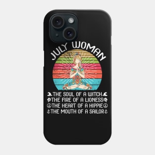 July Woman The Soul Of A Witch The Fire Of A Lionesss The Heart Of A Hippie The Mouth Of A Sailor Phone Case