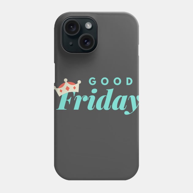 Good Friday Design Phone Case by Aziz