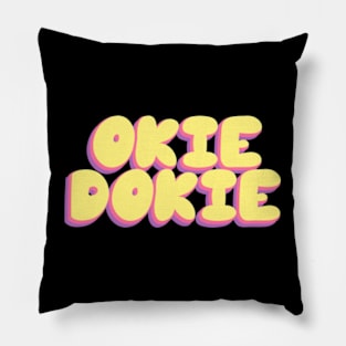 OKIE DOKIE Pillow