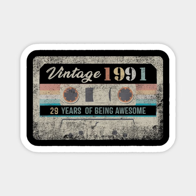 Vintage 1991 Made In 1991 29 Years Old 29th Birthday Gift Magnet by semprebummer7