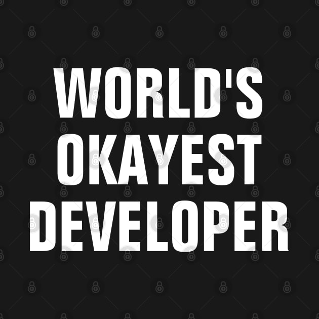 World's Okayest Developer - White Text by SpHu24