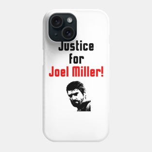 Justice for Joel Miller White 2 Phone Case