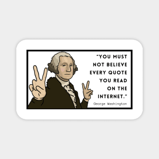 Funny Quote: George Washington Magnet