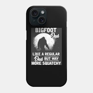 bigfoot dad Phone Case