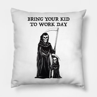 Bring Your Kid to Work Day Pillow