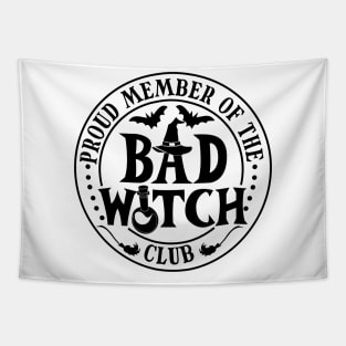 Proud member of the Bad Witch Club Tapestry