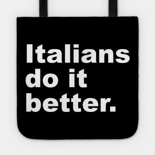Italians Do It Better Tote