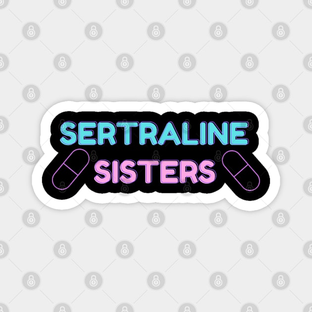 Sertraline Sisters Magnet by tocksickart