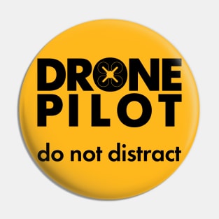 Drone pilot. Do not distract. Pin