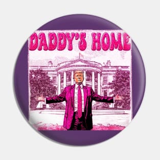 Funny Groovy  Trump Pink Daddys Home Trump 2024 Pin