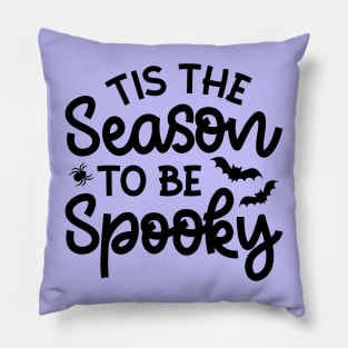 Tis The Season To Be Spooky Halloween Cute Funny Pillow