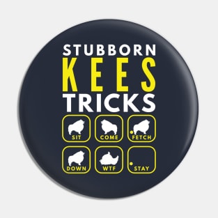 Stubborn Kees Tricks - Dog Training Pin