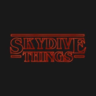 Skydive Things T-Shirt