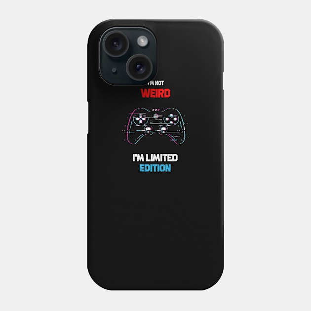 I'M NOT WEIRD I'M LIMITED EDITION Phone Case by kevenwal