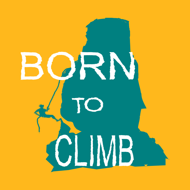 Born To Climb by ODIN DESIGNS