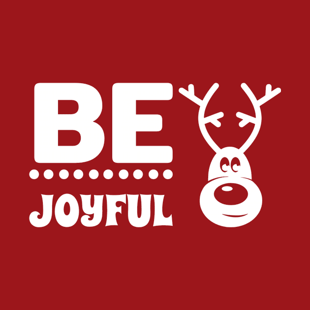 Be Joyful Christmas T shirt by RelianceDesign