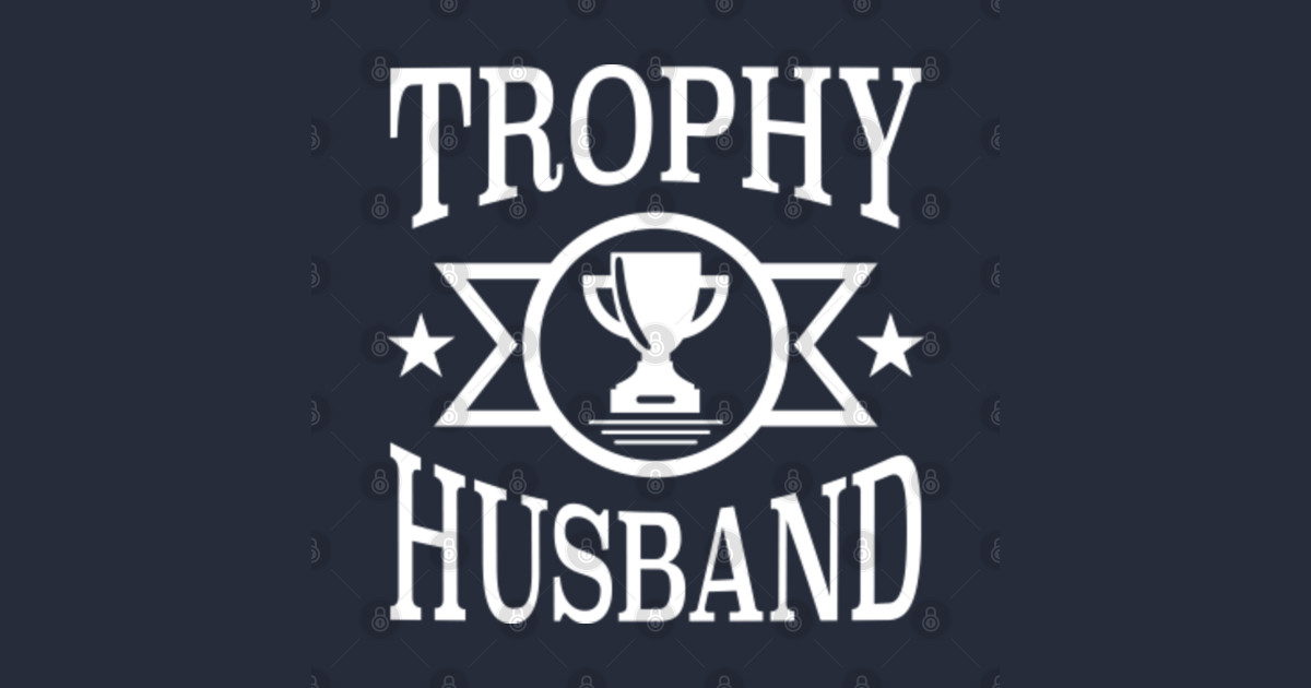 Trophy husband shirt teepublic front Trophy husband chapter 1