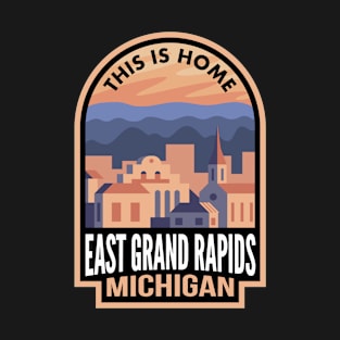 Downtown East Grand Rapids Michigan This is Home T-Shirt