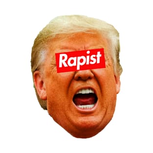 Trump Rapist T-Shirt