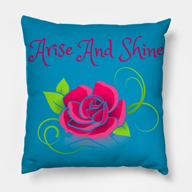 Arise and Shine Pillow by faithfulart3