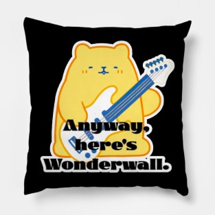 Melody Bearstrum - Anyway, Here's Wonderwall Pillow