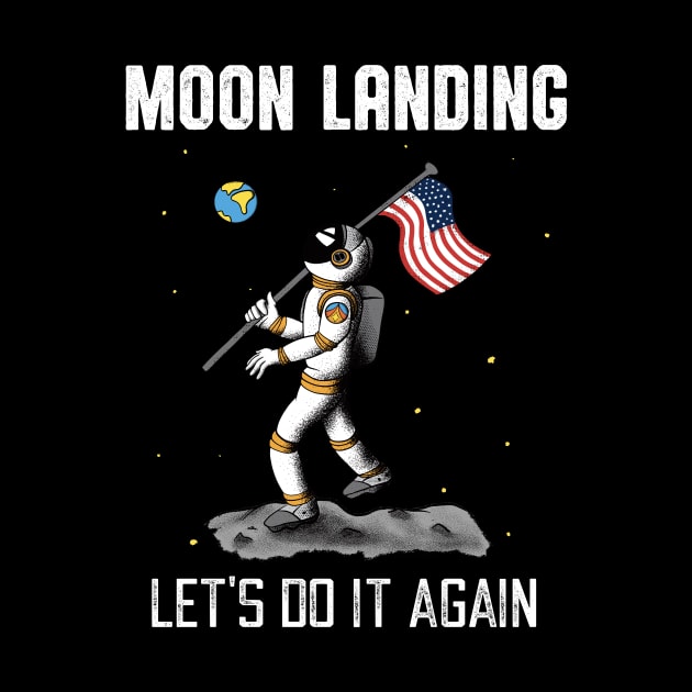 Moon Landing Repeat Astronaut Space Moon by Foxxy Merch