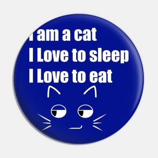 I am a cat Pin
