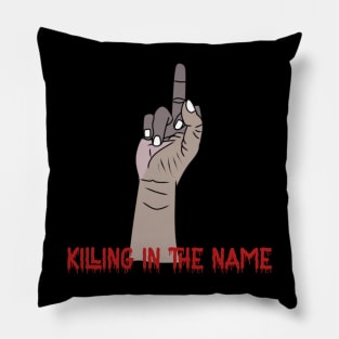 killing in the name Pillow