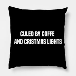 Culed by coffe and cristmas lights Pillow