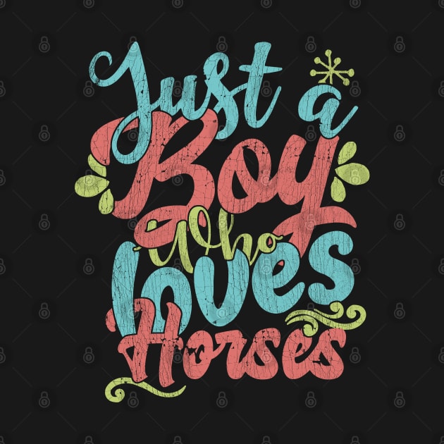 Just A Boy Who Loves Horses Gift graphic by theodoros20