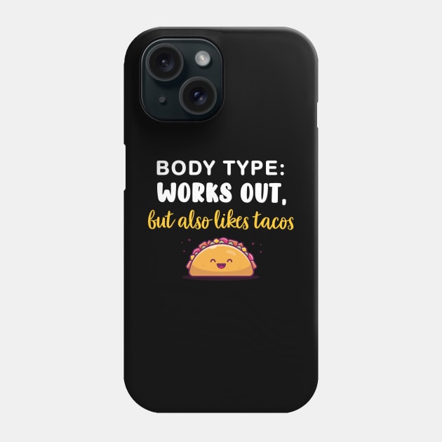 Body Type: Works out, but also likes tacos Phone Case by AmandaPandaBrand