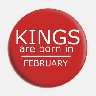 kings are born in february Pin