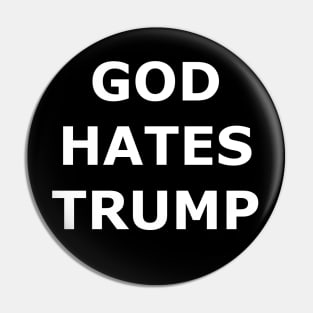 God Hates Trump Pin