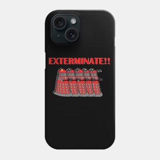 Daleks - Exterminate Phone Case