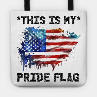 This Is My Pride Flag | 4th of July USA | American Patriotic Tote