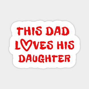 This Dad Loves His Daughter Partners For Life Magnet