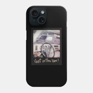 Get in the Van! Phone Case