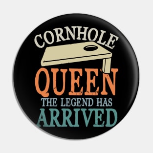 Cornhole QueenThe Legend Has Arrived Pin