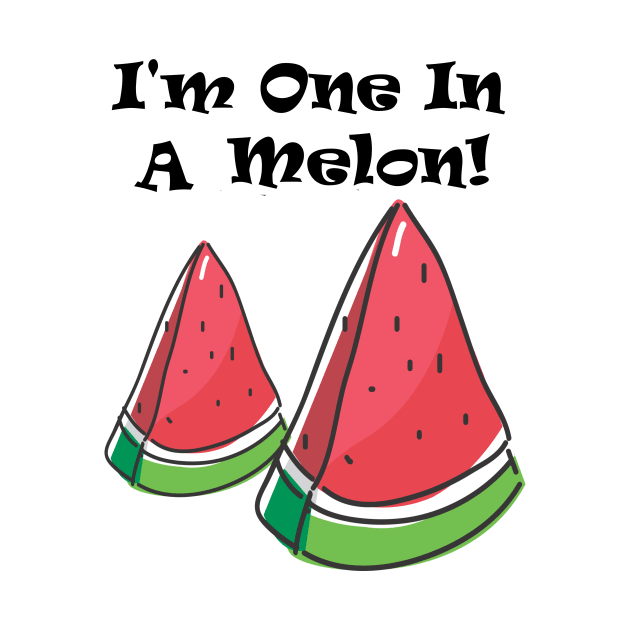 One In A Melon Summer Pun Design by PaperMoonGifts