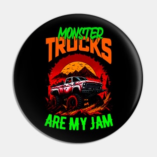 Monster Truck are my Jam Funny Pin