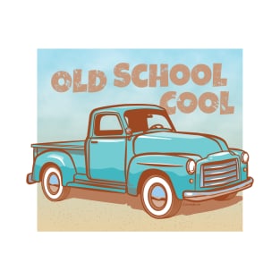 Old School Cool Pickup Truck T-Shirt