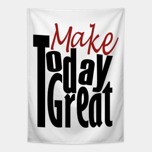 Make Today Good Tapestry