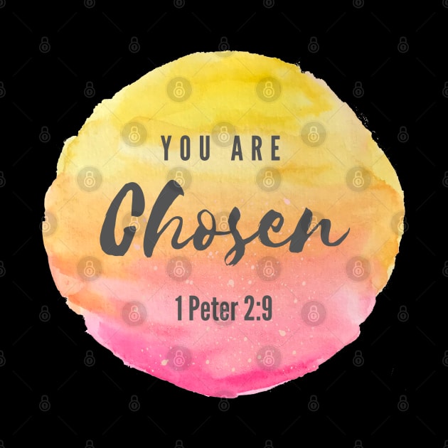 You are chosen 1 Peter 2:9 Bible verse by Mission Bear