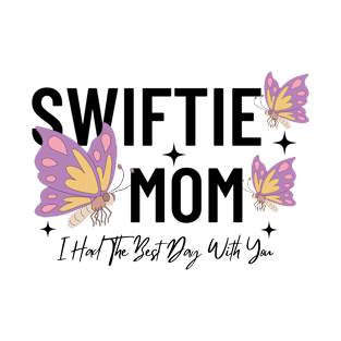 Swiftie Mom I Had The Best Day With You T-Shirt